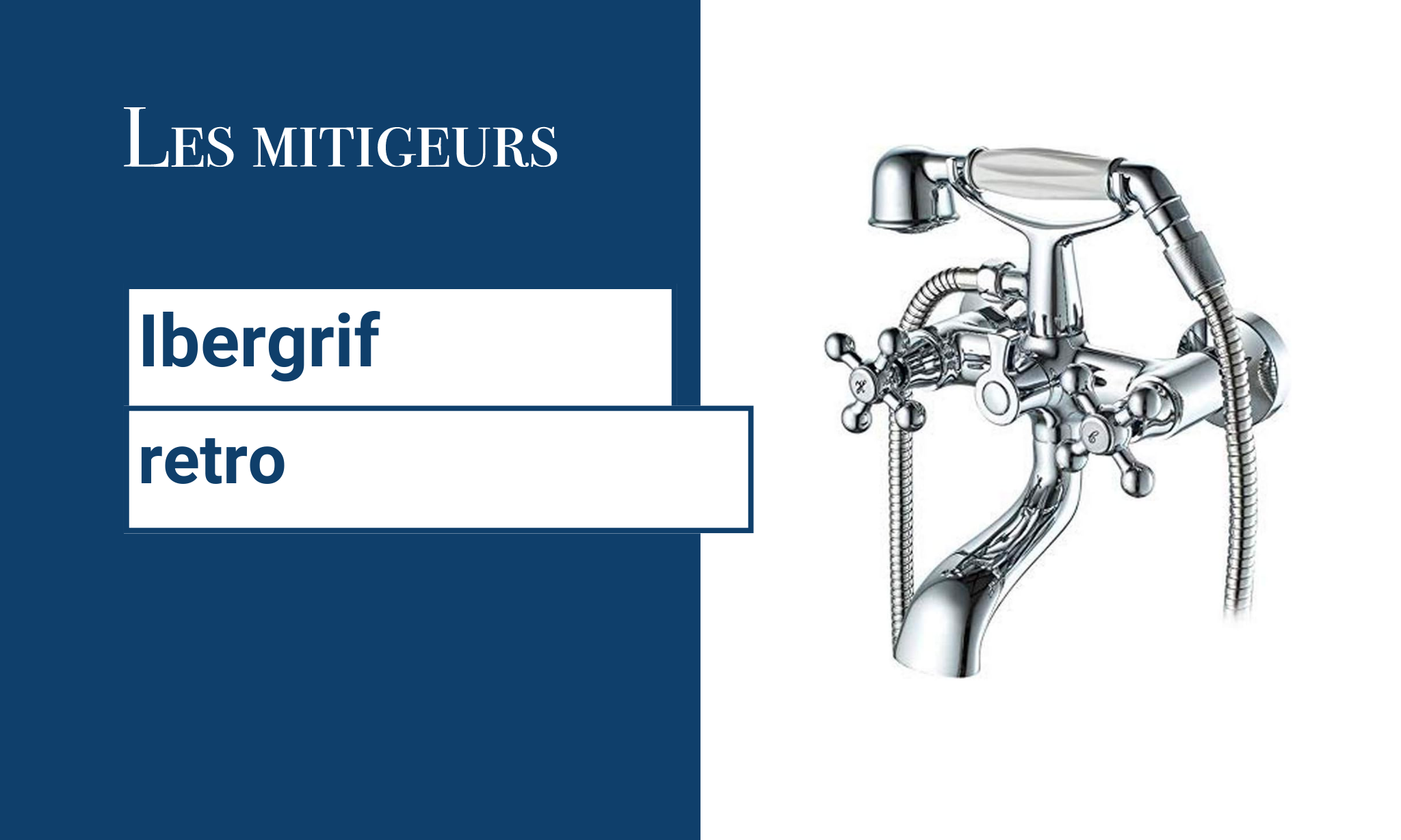 Avis Mitigeur ibergrif baignoire retro