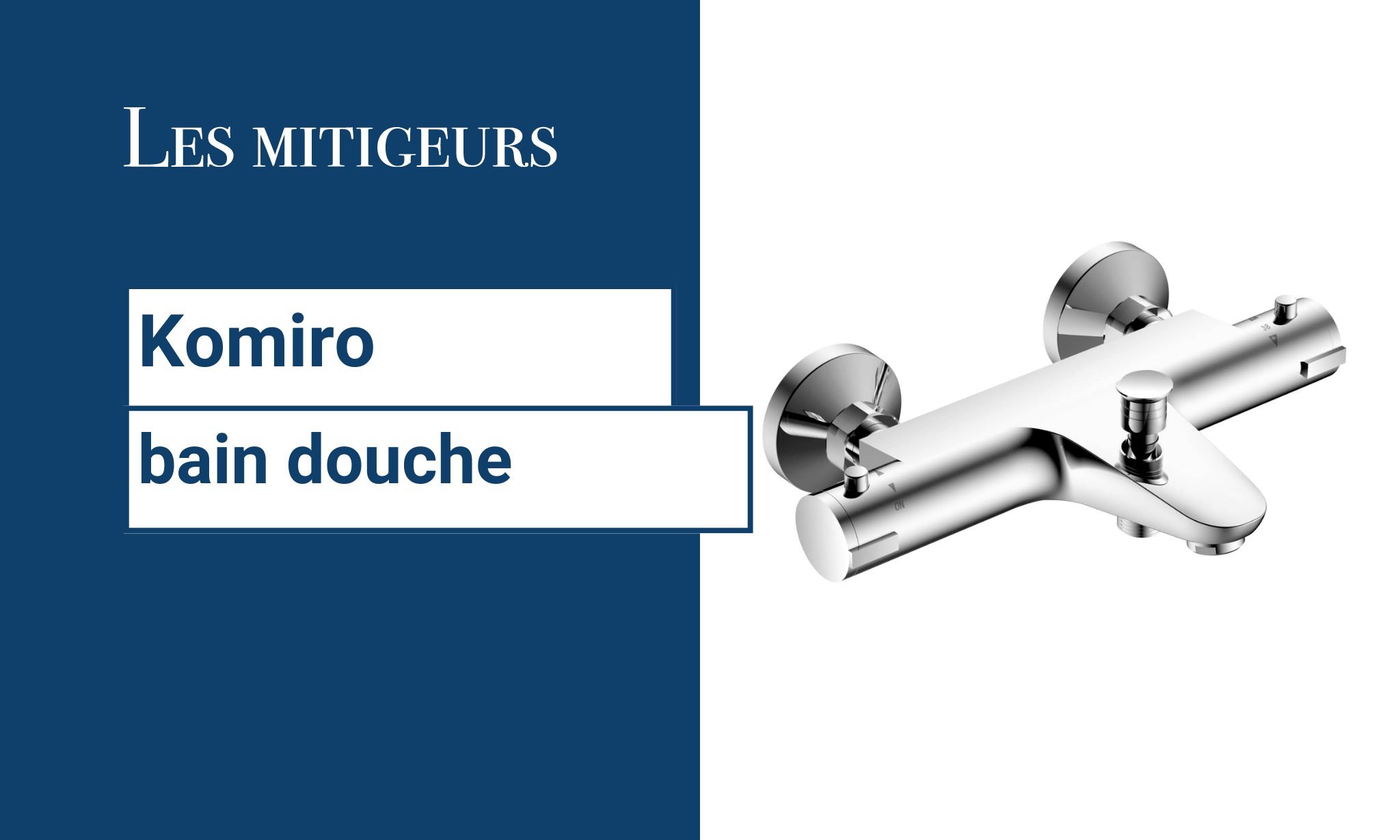 Avis Mitigeur bain douche KOMIRO