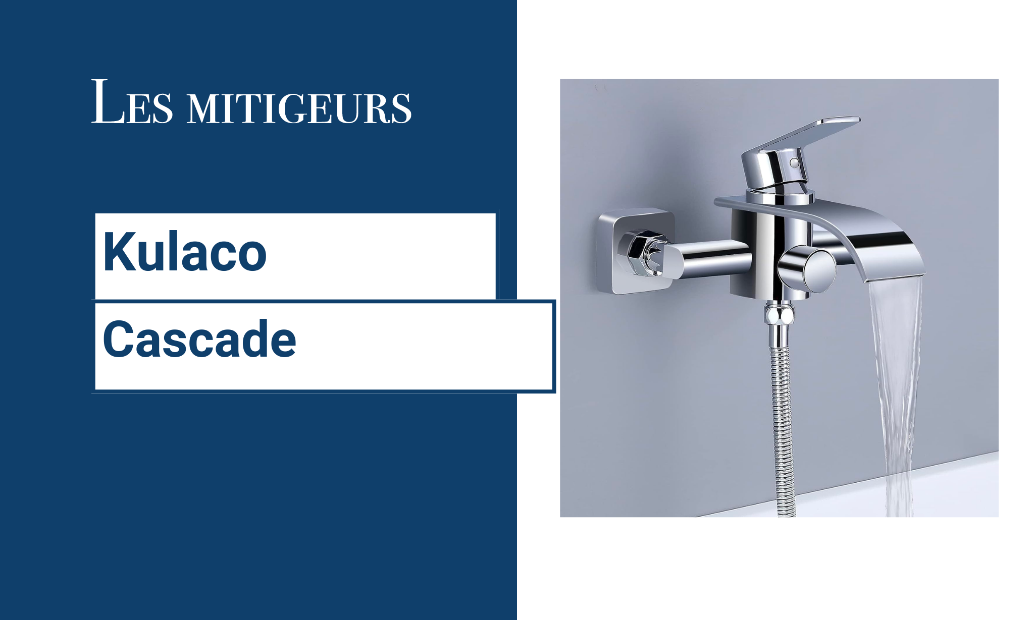 Avis Mitigeur Kulaco baignoire cascade